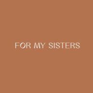 For My Sisters